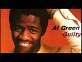 Al Green -  Guilty