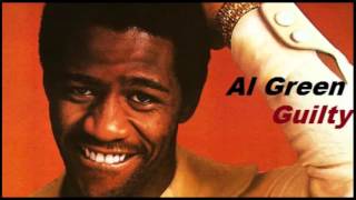 Al Green -  Guilty