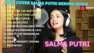 Download lagu SALMA PUTRI COVER || BENING MUSIK || TIARA || BERLAYAR TAK BERTEPIAN  #beningmusik #cover #tiara mp3