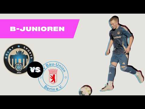 Delay Sports VS SV Bau-Union 2 / Ganzes Spiel