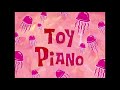 Toy Piano by SpongeBob SquarePants