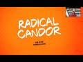Radical Candor In 6 Minutes With Kim Scott