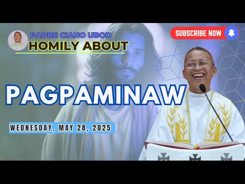 Fr. Ciano Homily about Pagpaminaw - 5/28/2025
