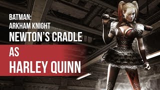 Newton's Cradle as Harley Quinn - Batman: Arkham Knight - Crime Fighter Challenge Pack 1