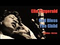 God Bless The Child – Ella Fitzgerald