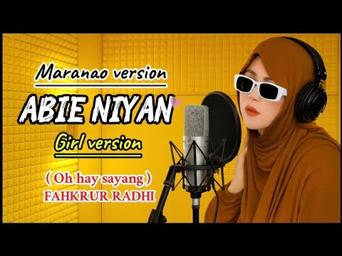 Oh Hay Sayang | Fahkrur Radhi (COVER) Maranao Version | ABIE NIYAN