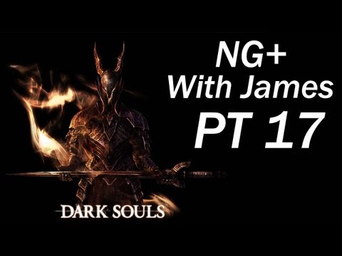 Dark Souls NG+ W/James PT17 - To Blighttown