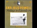 Earl Bud Powell   Holidays In Edenville ,64 (1989)