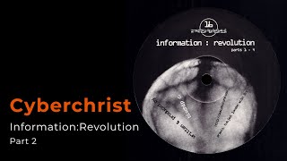 Cyberchrist: Information:Revolution Part 2 [from Praxis 16, 1995]