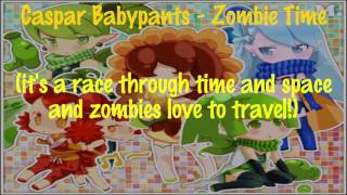 [LYRICS] Caspar Babypants - Zombie Time