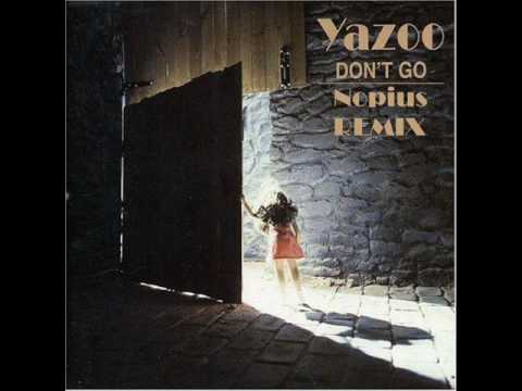 Yazoo - Don't Go (Nopius Remix).wmv