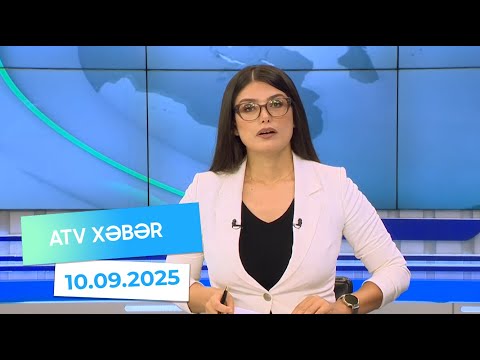 Atv xəbər 20:30 - 10.09.2025