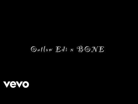E.D.I Mean, ED Bone - Outlaw Lifestyle ft. Aktual