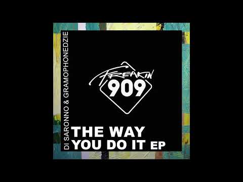 LIMITED PREMIERE: Di Saronno & Gramophonedzie - The Way You Do It