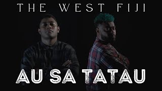 The West Fiji - Au Sa Tatau (Official Video)