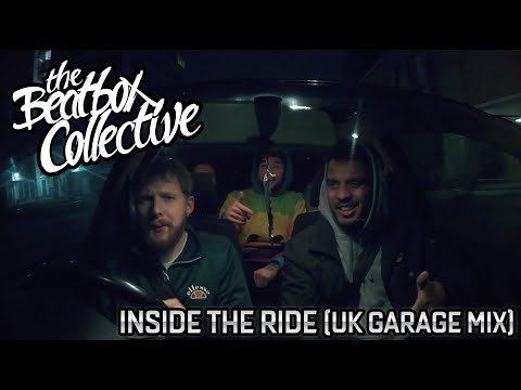 The Beatbox Collective - Inside The Ride (UK Garage Mix)