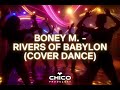 BONEY M RIVERS OF BABYLON COVER DANCE