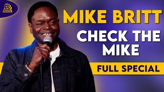 Mike Britt | Check The Mike (Full Comedy Special)