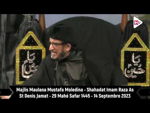 Run Nord - Shahadat Imam Raza As - 29 Safar 1445 - 140923 - Majlis Maulana Mustafa Moledina