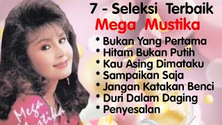 Download lagu Mega Mustika - Bukan Yang pertama - Hitam Bukan Putih - Kau Asing Dimataku - Sampaikan Saja mp3