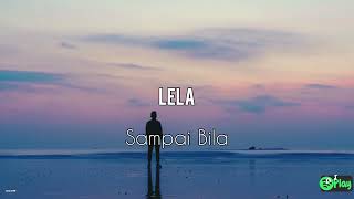 Download lagu Lela – Sampai Bila mp3