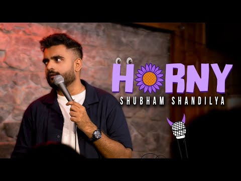 "H0RNY" | Standup Comedy by Shubham Shandilya