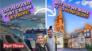 From Le Havre to Honfleur | Port Change + Disembarkation Day- Part Three