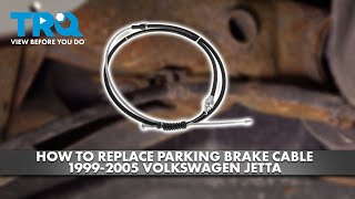 How to Replace Parking Brake Cable 1999-2005 Volkswagen Jetta