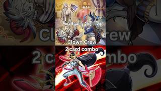 Clown Clan 2 card combo post Blazing Dominion 2026 TCG Yugioh