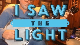 I Saw the Light - Walk Thru and demo - Bluegrass Banjo