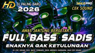 Download lagu DJ FULL BASS PALING ENAK TERBARU 2026 CEK SOUND HOREG BASS SAD1S BIKIN GETAR J4NTUNG (MHLS PRO) mp3