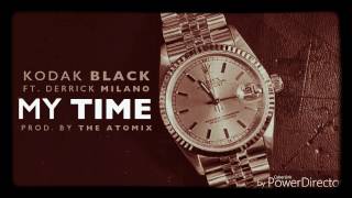 Kodak Black - My Time Feat. Derrick Milano Slowed Down