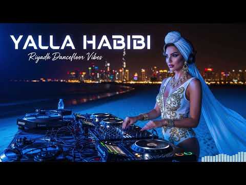 Yalla Habibi – Arabic x Balkan Fusion Remix 2025 | Riyadh Festival Anthem 🌙