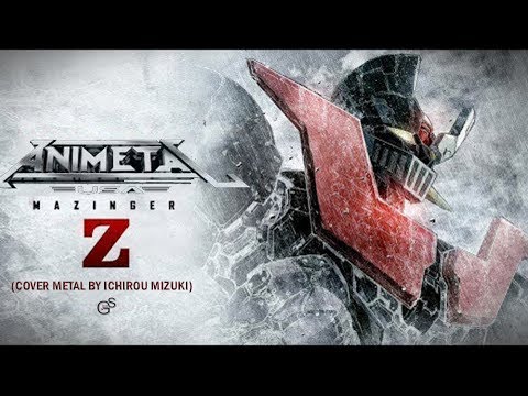 MAZINGER Z (Cover Metal by Animetal USA )