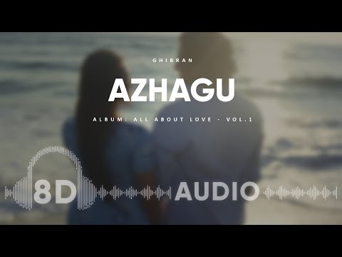 Ghibran's All About Love - Azhagu Video | #8D_audio | 8D Movie Clips