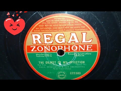 The Object Of My Affection. Paul Pendarvis & Orchestra. With Vocal. Regal Zonophone 78rpm in 1934