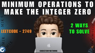 YouTube video 'Minimum Operations to Make the Integer Zero | 2 Ways | Math Proof | Leetcode 2749 | codestorywithMIK'