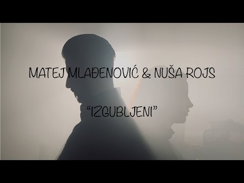 Matej Mlađenović & Nuša Rojs - Izgubljeni (Official Video)