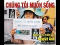 Chúng tôi muốn sống!