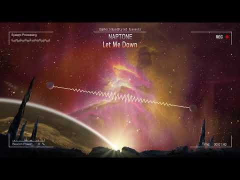 Naptone - Let Me Down [HQ Edit]