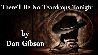 Don Gibson - There'll Be No Teardrops Tonight