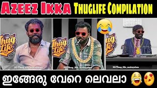azeez ikka thug life malayalam //ചിരിക്കാതെ _ചിരിപ്പിച്ചു_കൊല്ലും//Star magic _azeez ikka