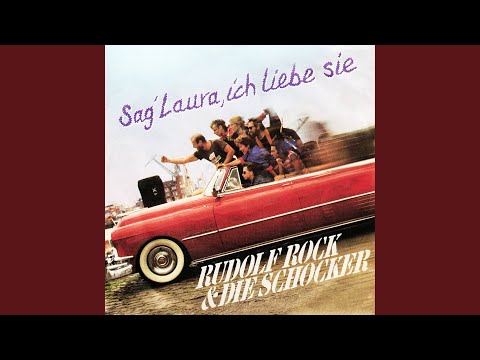 Sag Laura Ich Liebe Sie - Rudolf Rock & die…