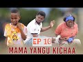 MAMAYANGU KICHAA EP 10