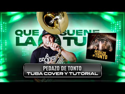 PEDAZO DE TONTO | CARIN LEON Y LUIS MEXIA | TUBA COVER Y TUTORIAL | MARLONTUBA