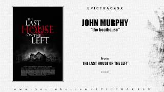 John Murphy - The Boathouse (The Last House on the Left, 2009)
