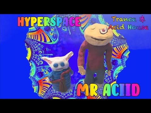 Hyperspace by Mr Aciid | A melding of Trance and Acid House for the rave generation!