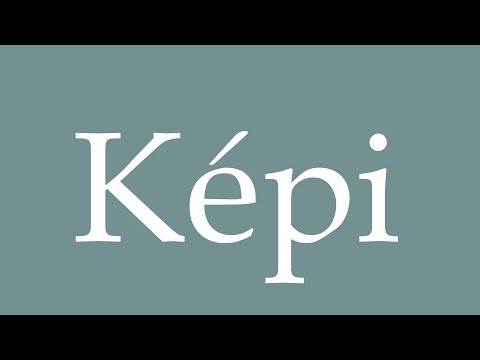 How to Pronounce ''Képi'' (Kepi) Correctly in French
