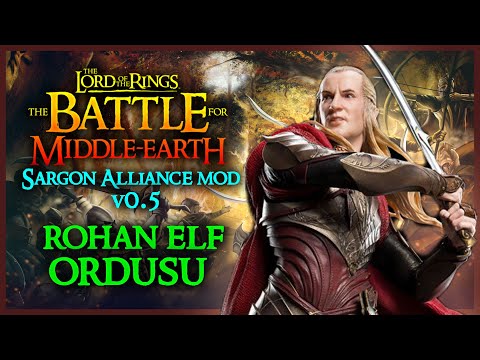 ROHAN'IN ELF ORDUSU | The Battle for Middle-earth - Skirmish / Sargon Alliance Mod v0.5