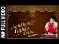 Aankhon Ne Tujhko Dekha Full Video Song Hindi Pop Song